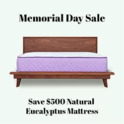 Memorial Day Sale Save Up to $500 on Natural Eucalyptus Mattresses